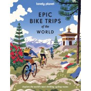 Epic Bike Trips of the World Lonely Planet